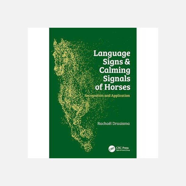 Language Signs &amp; Calming Signals Of Horses af Rachal Draaisma